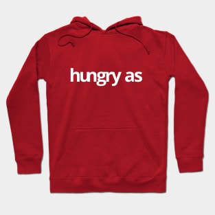 Hungry As Hoodie